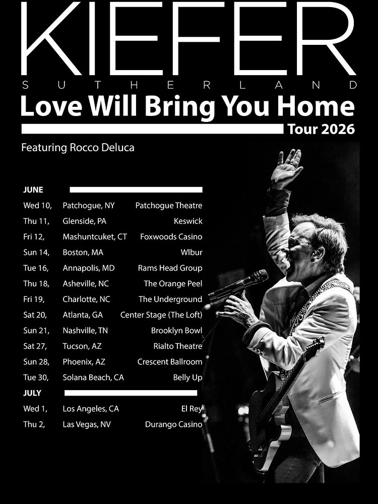 Kiefer Sutherland Love Will Bring You Home Tour Poster 2026